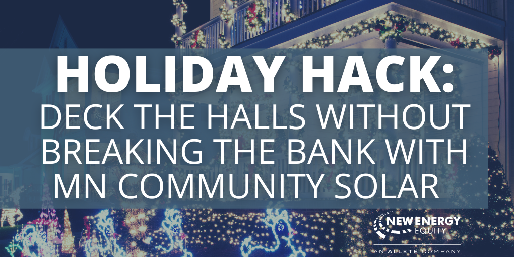 Holiday Hack: Deck The Halls Without Breaking the Bank with Minnesota Community Solar