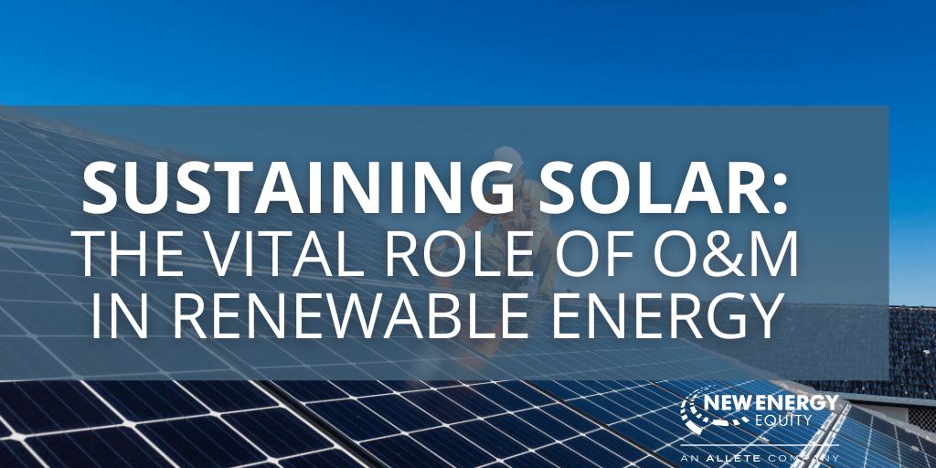 Sustaining Solar: The Vital Role of O&M In Renewable Energy